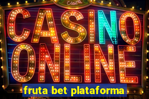 fruta bet plataforma